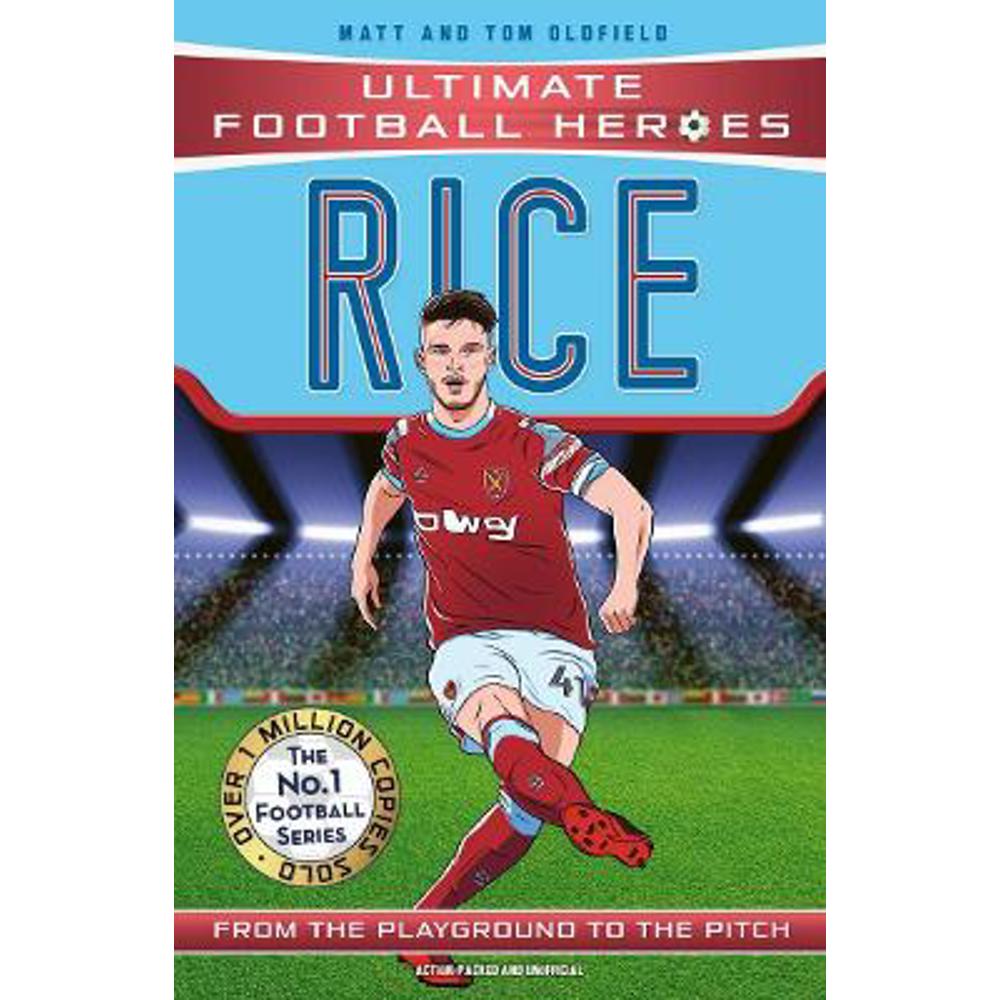Declan Rice (Ultimate Football Heroes) (Paperback) - Matt & Tom Oldfield